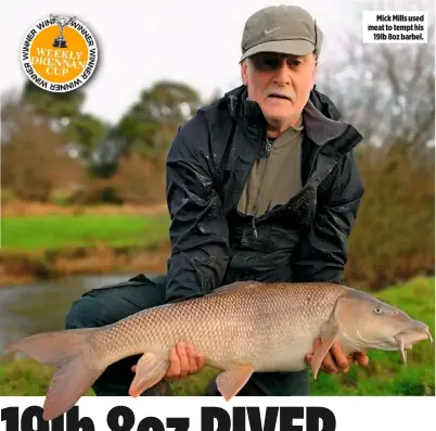  ??  ?? Mick Mills used meat to tempt his 19lb 8oz barbel.