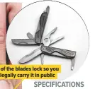  ??  ?? None of the blades lock so you can legally carry it in public