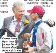  ?? ?? Owner Gerry Ryan hugs jockey Gerald Mosse after Americain’s win.