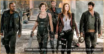  ??  ?? Fraser James, Milla Jovovich, William Levy, Ali Larter et Eoin Macken