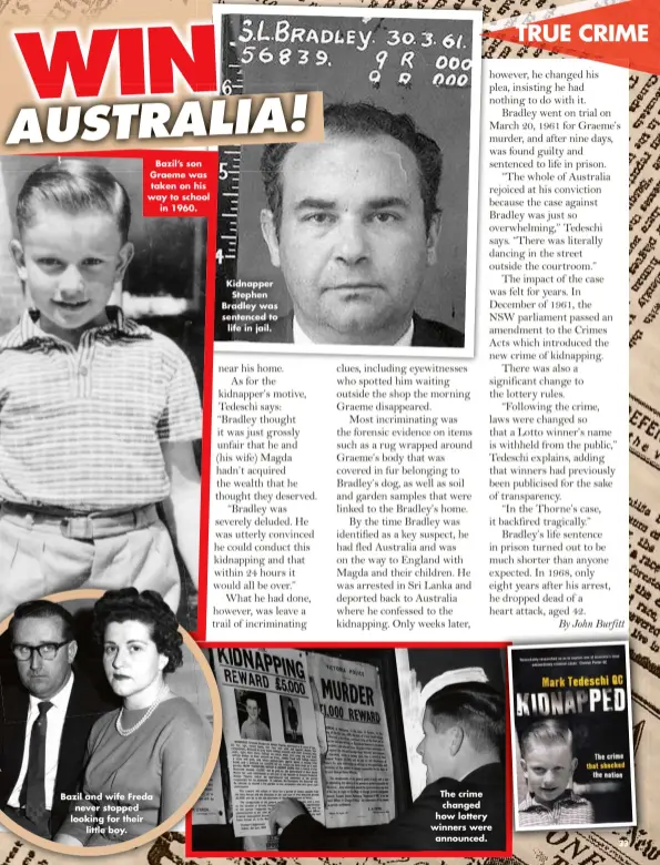  ?? ?? Bazil’s son Graeme was taken on his way to school in 1960.
Bazil and wife Freda never stopped looking for their little boy.
The crime changed how lottery winners were announced.