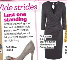  ??  ?? £49, sizes 8-24, Star by Julien Macdonald at Debenhams