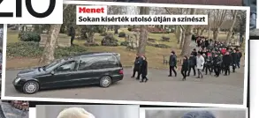  ?? ?? Menet
Sokan kísérték utolsó útján a színészt