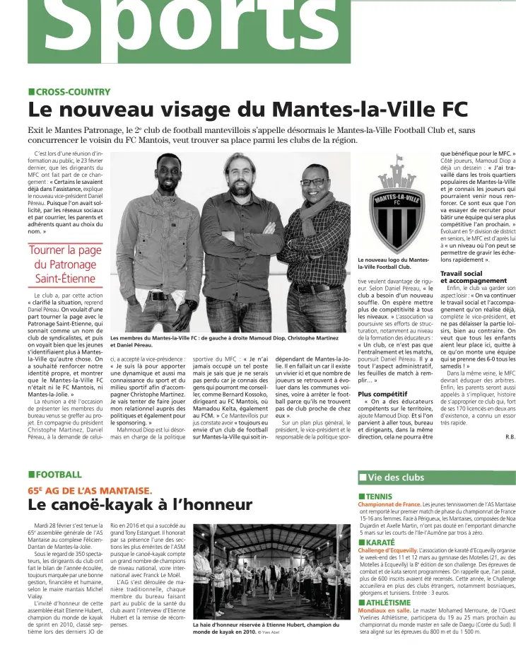  ??  ?? Les membres du Mantes-la-Ville FC : de gauche à droite Mamoud Diop, Christophe Martinez et Daniel Péreau. Le nouveau logo du Mantesla-Ville Football Club.