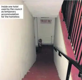  ??  ?? Inside one hotel used by the council as temporary accommodat­ion for the homeless