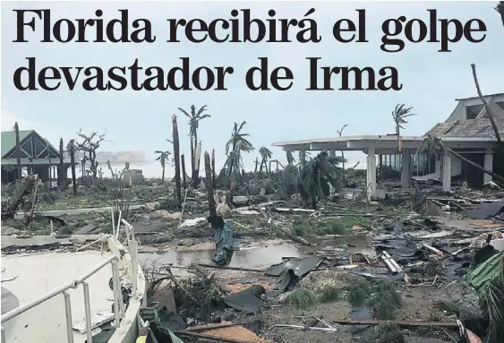  ?? AP ?? El huracán Irma devastó casi completame­nte la isla franco-holandesa de San Martín. Los vientos de 298 km/h arrasaron edificios y árboles.