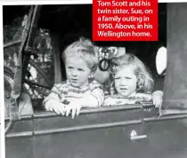  ??  ?? Tom Scott and his twin sister, Sue, on a family outing in 1950. Above, in his Wellington home.