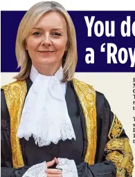  ??  ?? EMBRACING TRADITION: The new Lord Chancellor Liz Truss in her robes last week