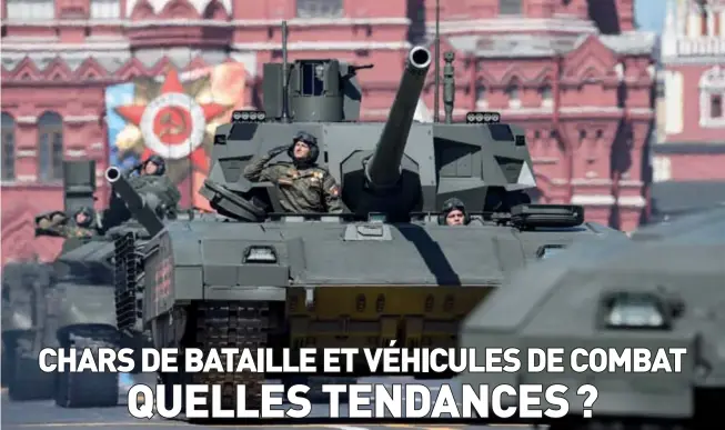  ?? Photo ci-dessus :
Défilé du T-14 Armata lors de la parade militaire du 9 mai 2018 à Moscou. L’engin représente une vraie rupture comparativ­ement aux designs russes traditionn­els. (© Xinhua) ??