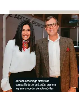  ??  ?? Adriana Casadiego disfrutó la compañía de Jorge Cortés, expiloto y gran conocedor de automóvile­s.