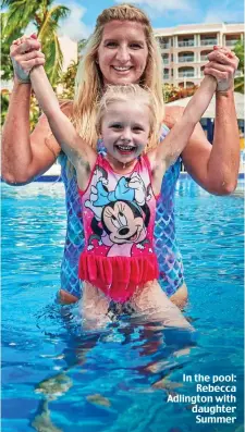  ??  ?? In the pool: Rebecca Adlington with daughter Summer