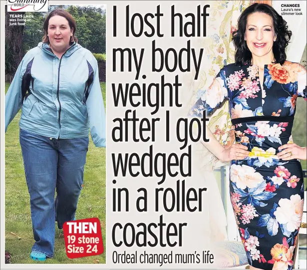 ??  ?? TEARS Laura was living on junk food CHANGES Laura’s new slimmer look