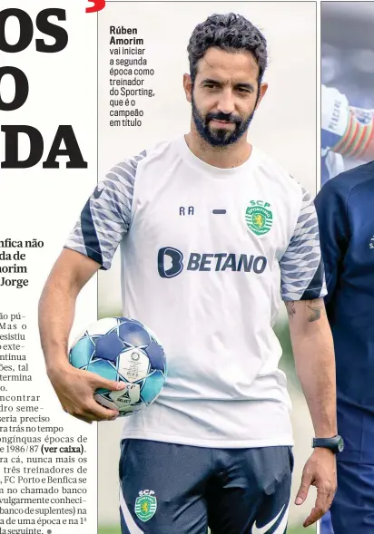  ?? SPORTING ?? Rúben Amorim vai iniciar a segunda época como treinador do Sporting, que é o campeão em título