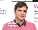  ??  ?? Ashton Kutcher