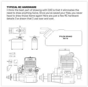  ??  ?? TYPICAL RC HARDWARE I think the best part of drawing with CAD is that it eliminates the need to draw anything twice. Once you’ve saved your files, you never have to draw those items again! Here are just a few RC hardware details I’ve drawn that I use...