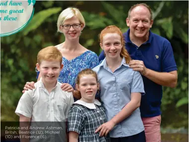  ??  ?? Patricia and Andrew Ashman, Britsh; Beatrice (12), Michael (10) and Florence (6)