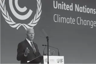  ?? Tribune News Service/getty Images ?? President Joe Biden presents his national statement at the COP26 U.N. Climate Change Conference in Glasgow, Scotland, on Monday.