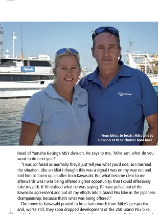  ??  ?? From bikes to boats: Mike and Jo Dowson at their charter boat base.