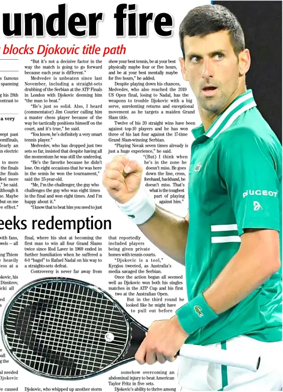  ?? PAUL CROCK/AGENCE FRANCE-PRESSE ?? NOVAK Djokovic puts his eight straight titles on the line when he battles Daniil Medvedev in the Australian Open final.