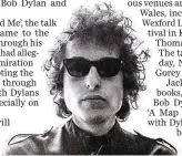  ??  ?? LEFT: Bob Dylan.