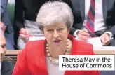  ??  ?? Theresa May in the House of Commons