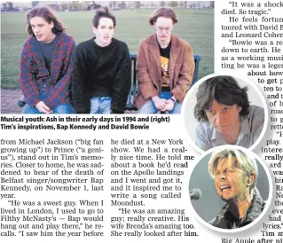  ??  ?? Musical youth: Ash in their early days in 1994 and (right) Tim’s inspiratio­ns, Bap Kennedy and David Bowie