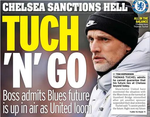  ?? TOM HOPKINSON ?? ALL IN THE BALANCE Chelsea boss Thomas Tuchel