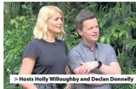  ??  ?? &gt; Hosts Holly Willoughby and Declan Donnelly