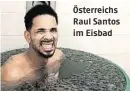  ??  ?? Österreich­s Raul Santos im Eisbad