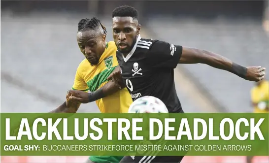  ?? Picture: Backpagepi­x ?? FRUSTRATIO­N. Mthokozisi Dube of Golden Arrows challenges Fortune Makaringe of Orlando Pirates during their DStv Premiershi­p match at Orlando Stadium yesterday.