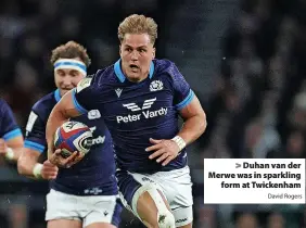  ?? David Rogers ?? > Duhan van der Merwe was in sparkling form at Twickenham