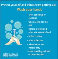  ??  ?? Taking simple precaution­s like washing your hands can help limit the outbreak.