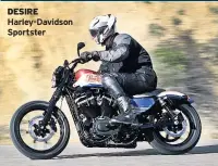  ??  ?? DESIRE Harley-davidson Sportster