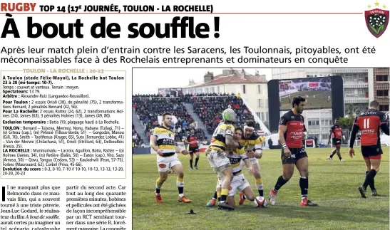  ?? (Photos Patrick Blanchard/Luc Boutria) ?? Les Rochelais se congratula­ient lors du premier essai et exultaient après avoir arraché la victoire sur une dernière pénalité à la sirène. Toulon baissait la tête à l’image de Maxime Mermoz, probableme­nt écoeuré de cet échec pour sa dernière apparition...