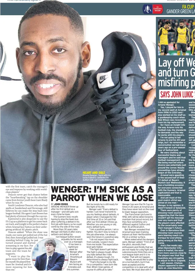  ??  ?? Roarie Deacon – here with his lucky trainers – believes his Sutton side can create history