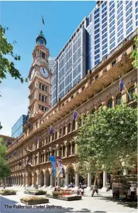  ??  ?? The Fullerton Hotel Sydney