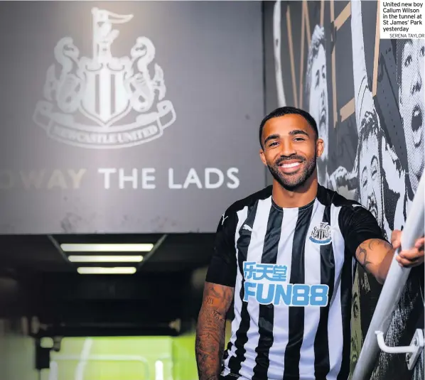  ?? SERENA TAYLOR ?? United new boy Callum Wilson in the tunnel at St James’ Park yesterday