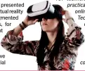  ??  ?? VR OK: virtual reality headsets have educationa­l potential