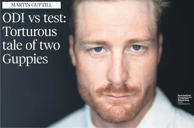  ??  ?? Martin Guptill says he’s learned to ease up on himself if things go wrong.