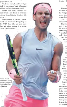  ?? — Reuters ?? Rafael Nadal celebrates during his match against Leonardo Mayer.