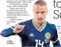  ??  ?? Leigh Griffiths