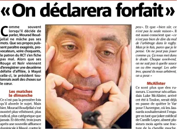  ?? (Photo Hiep images) ?? Le patron du RCT a annoncé qu’il refuserait dorénavant de jouer à domicile le dimanche. Pour des raisons économique­s. (Photo D.Leriche)