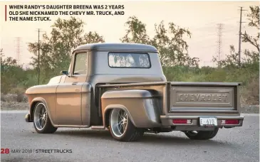  ??  ?? WHEN RANDY’S DAUGHTER BREENA WAS 2 YEARS OLD SHE NICKNAMED THE CHEVY MR. TRUCK, AND THE NAME STUCK.