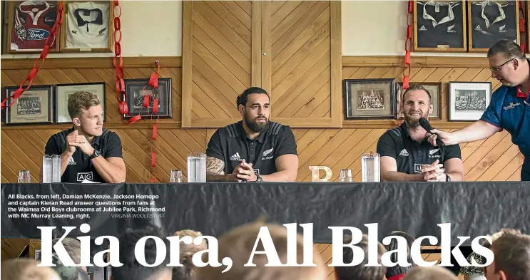 ?? VIRGINIA WOOLF/STUFF ?? All Blacks, from left, Damian McKenzie, Jackson Hemopo and captain Kieran Read answer questions from fans at the Waimea Old Boys clubrooms at Jubilee Park, Richmond with MC Murray Leaning, right.
