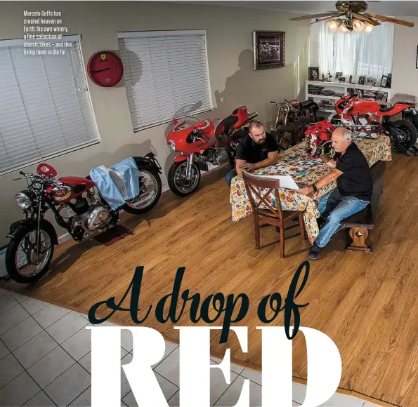  ??  ?? Marcelo Doffo has created heaven on Earth: his own winery, a fine collection of classic bikes – and this living room to die for