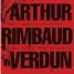  ??  ?? NEW ALBUM, ARTHUR RIMBAUD IN VERDUN.