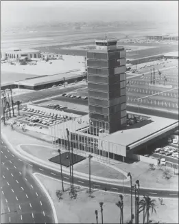  ?? CALIFORNIA HISTORICAL SOCIETY VIA USC DIGITAL LIBRARY ?? The completed LAX control tower in March 1961.