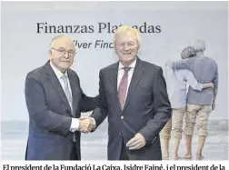  ?? Fundació La Caixa ?? El president de la Fundació La Caixa, Isidre Fainé, i el president de la Sparkassen­stiftung alemanya, Heinrich Haasis.