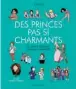  ??  ?? Des princes pas si charmants et autres illusions à dissiper ensemble d’Emma, Éditions Massot, 111 pages, 29,95 $.