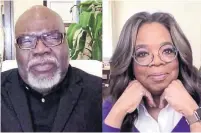  ?? THE CALL TO UNITE THE ASSOCIATED PRESS ?? Bishop T.D. Jakes and Oprah Winfrey speak during the 24-hour Call to Unite live event, which took place over the weekend.